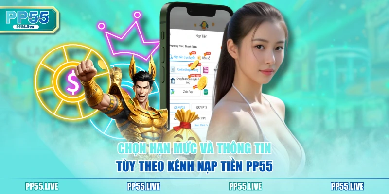 Chọn hạn mức và thông tin tùy theo kênh nạp tiền PP55