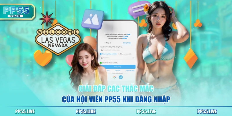 Giải đáp các thắc mắc của hội viên PP55 khi đăng nhập