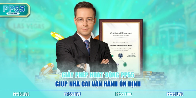 Giấy phép hoạt động PP55 giúp nhà cái vận hành ổn định