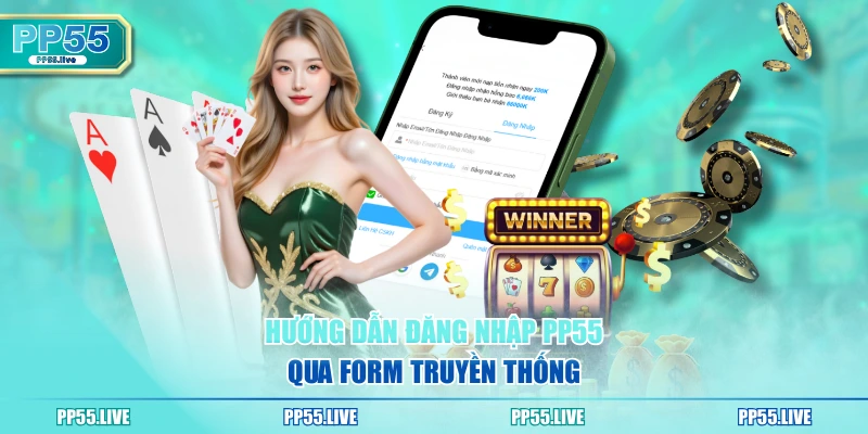 Hướng dẫn đăng nhập PP55 qua form truyền thống