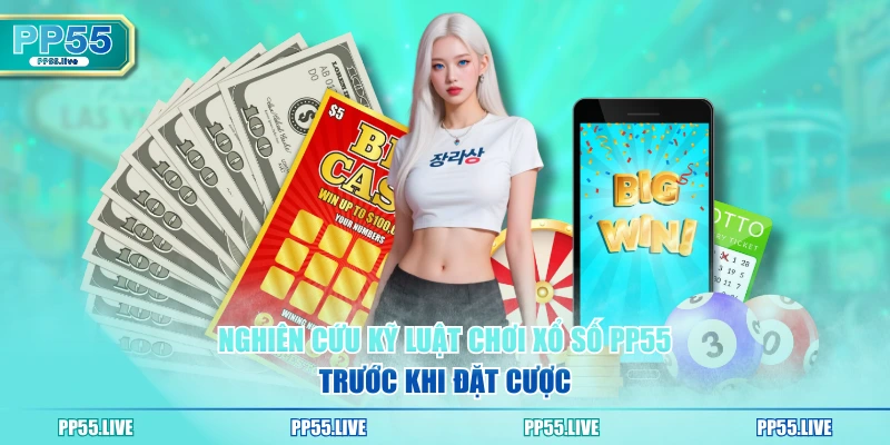 Nghiên cứu kỹ luật chơi xổ số PP55 trước khi đặt cược
