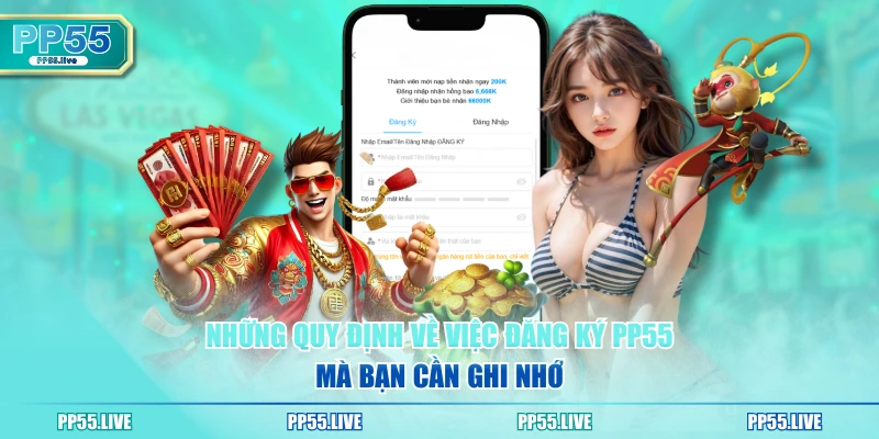 Những quy định về việc đăng ký PP55 mà bạn cần ghi nhớ