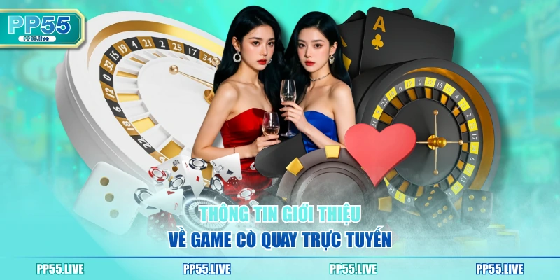 Thông tin giới thiệu về game cò quay trực tuyến